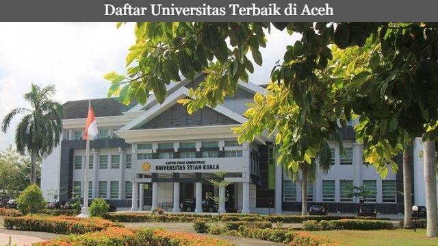 Referensi Empat Universitas Terbaik di Aceh Terbaru 2023