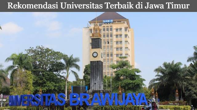 Tiga Rekomendasi Universitas Terbaik di Jawa Timur Lengkap dengan Jurusannya Terbaru 2023