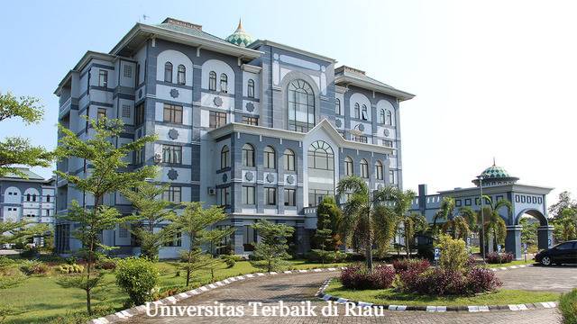 4 Rekomendasi Universitas Terbaik di Riau, Manakah Kampus Kalian?